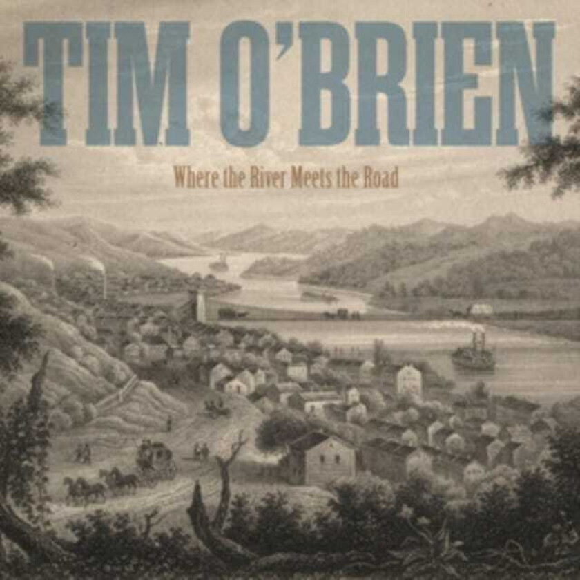 Tim O'Brien  Where The River Meets The Road  CD