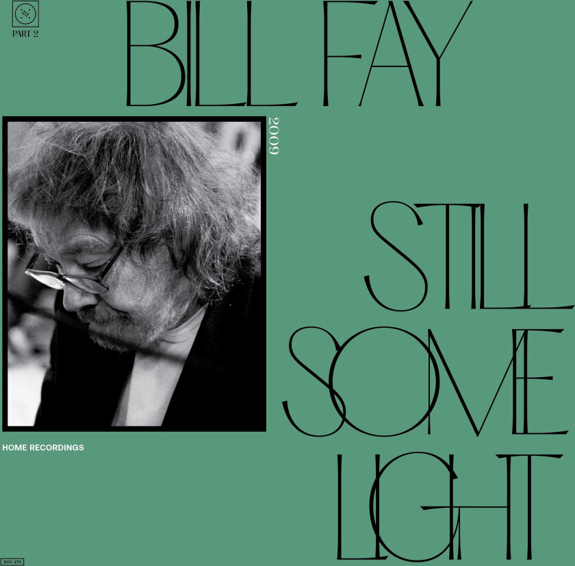 Bill Fay  Still Some Light: Part 2  CD