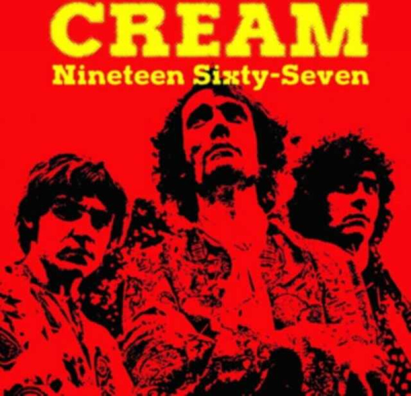 Cream Nineteen SixtySeven CD