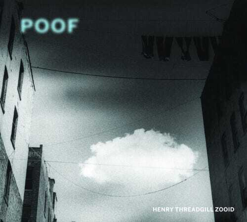 Henry Threadgill Poof CD