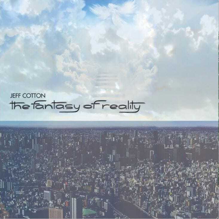 Jeff Cotton The Fantasy Of Reality CD