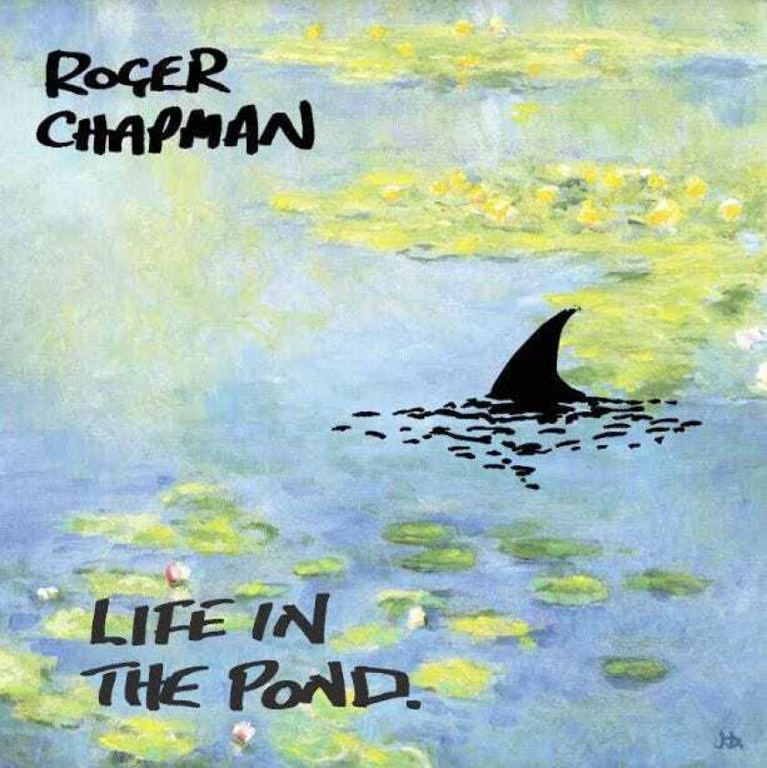 Roger Chapman  Life In The Pond  CD