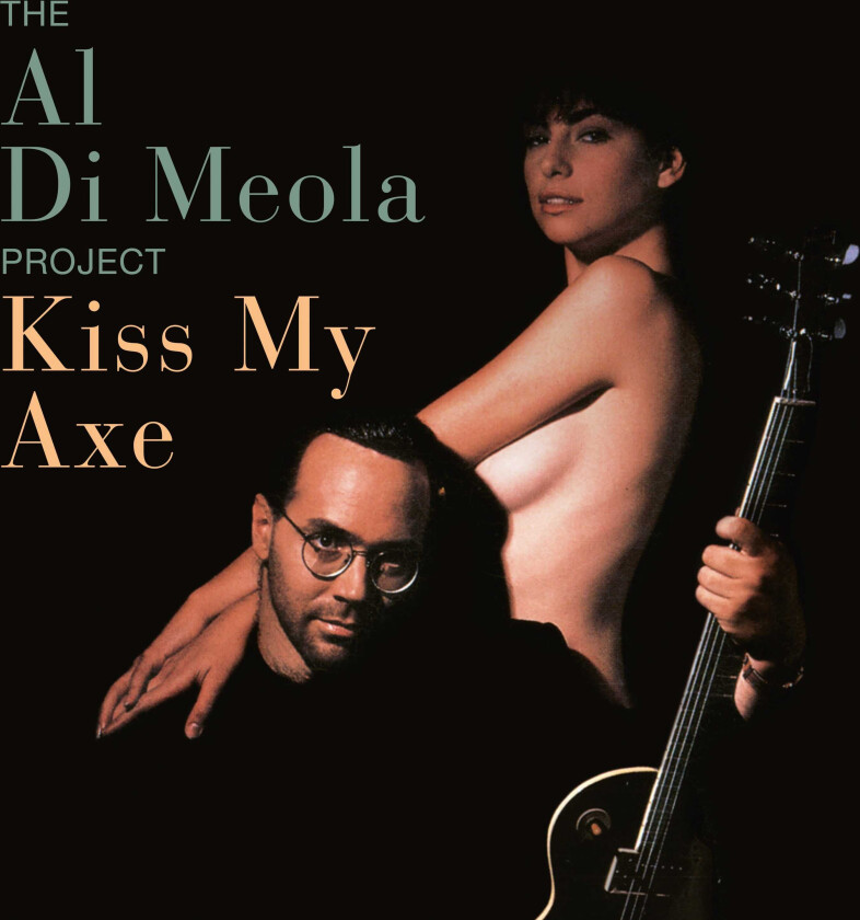 Al Di Meola  Kiss My Ax  CD