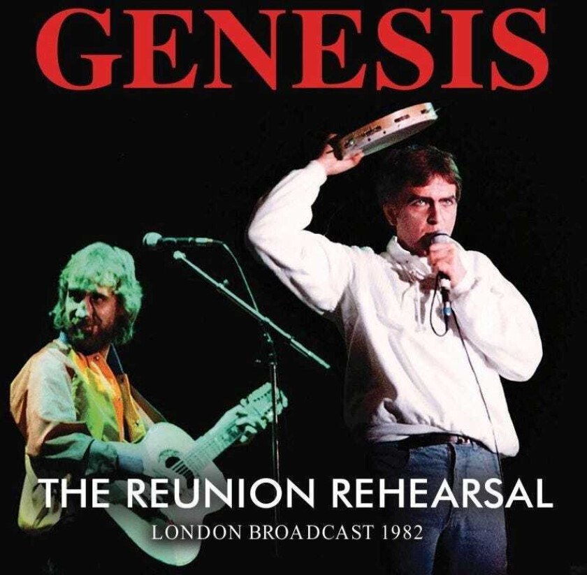 Genesis The Reunion Rehearsal London Broadcast 1982 CD
