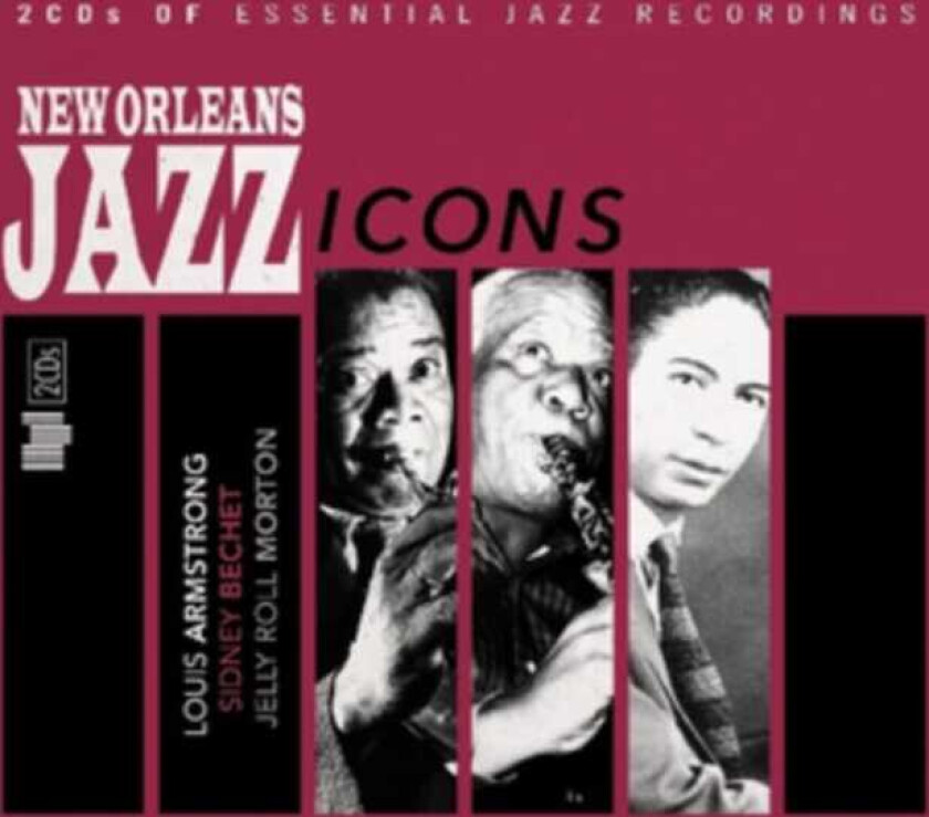 Louis Armstrong, Sidney Bechet, Jelly Roll Morton New Orleans Jazz Icons CD