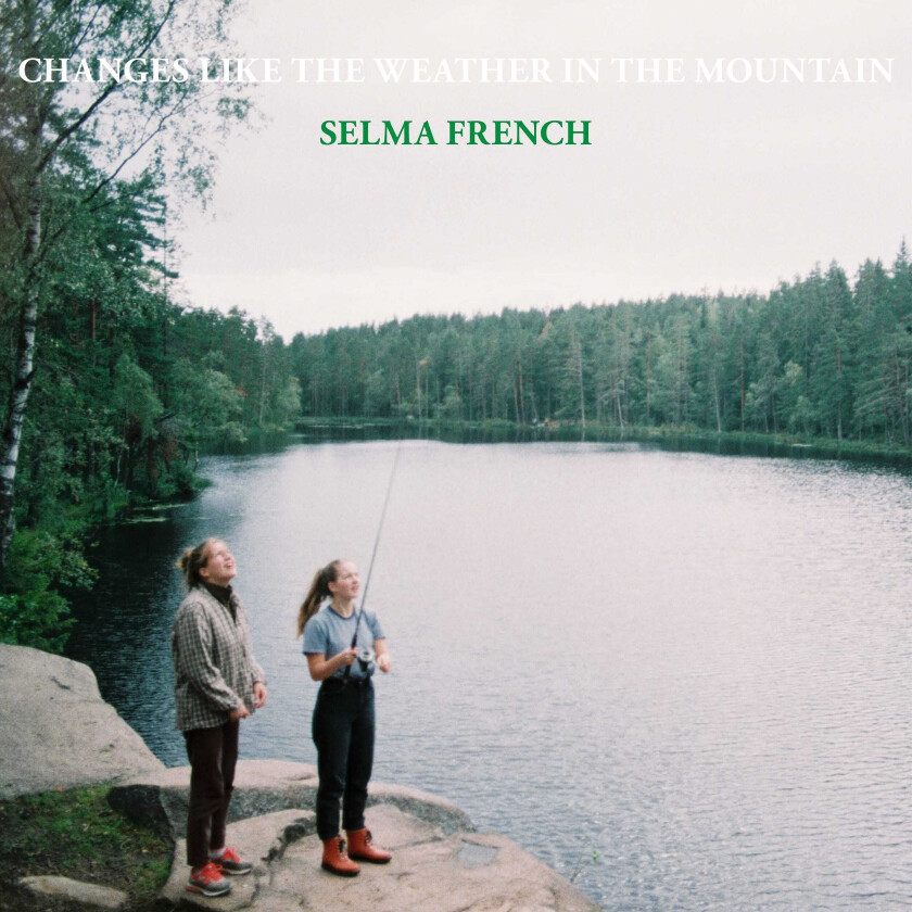 Selma French Changes Like The Weather In The Mountain LP/Vinyl