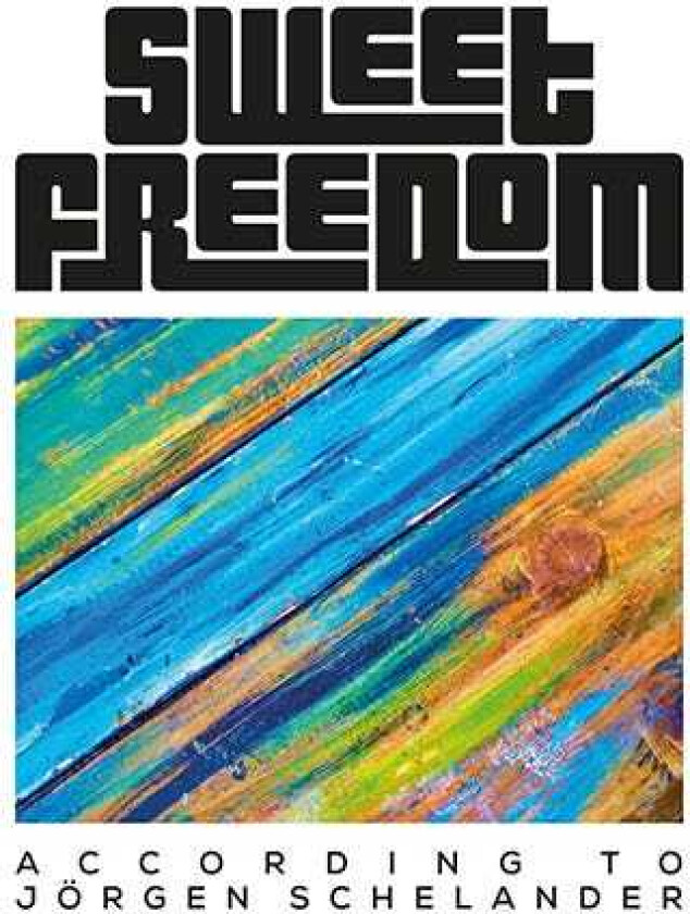 Sweet Freedom According To Jörgen Schelander CD