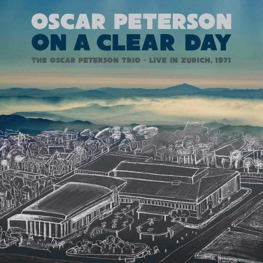 Oscar Peterson  On A Clear Day  Live In Zurich, 1971  CD