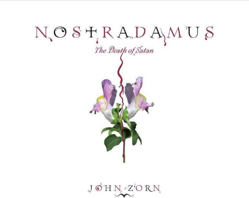 John Zorn Nostradamus The Death Of Satan CD