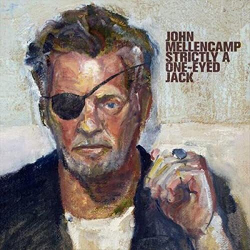 John Mellencamp Strictly A OneEyed Jack CD