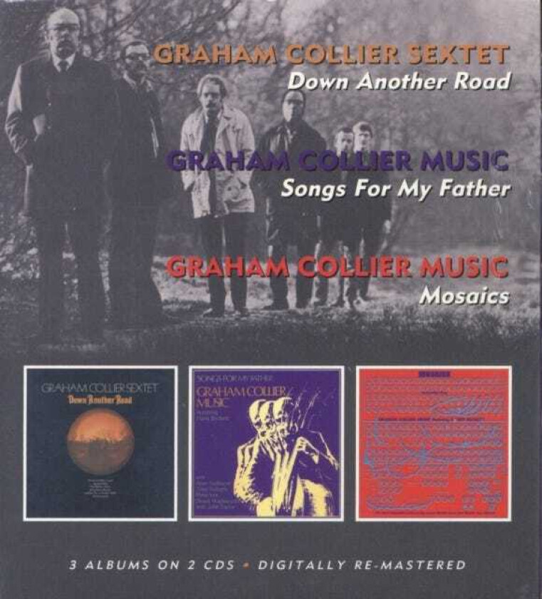 Graham Collier  Down Another Road/Songs For My Father/Mosaics  CD