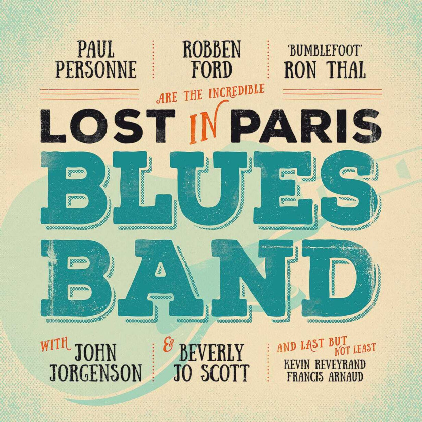 Robben Ford, Ron Thal, Paul Personne Lost In Paris Blues Band LP/Vinyl