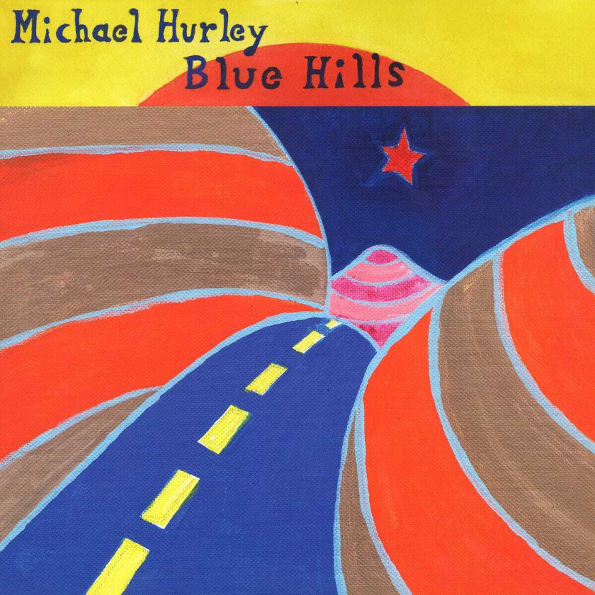 Michael Hurley Blue Hills LP/Vinyl