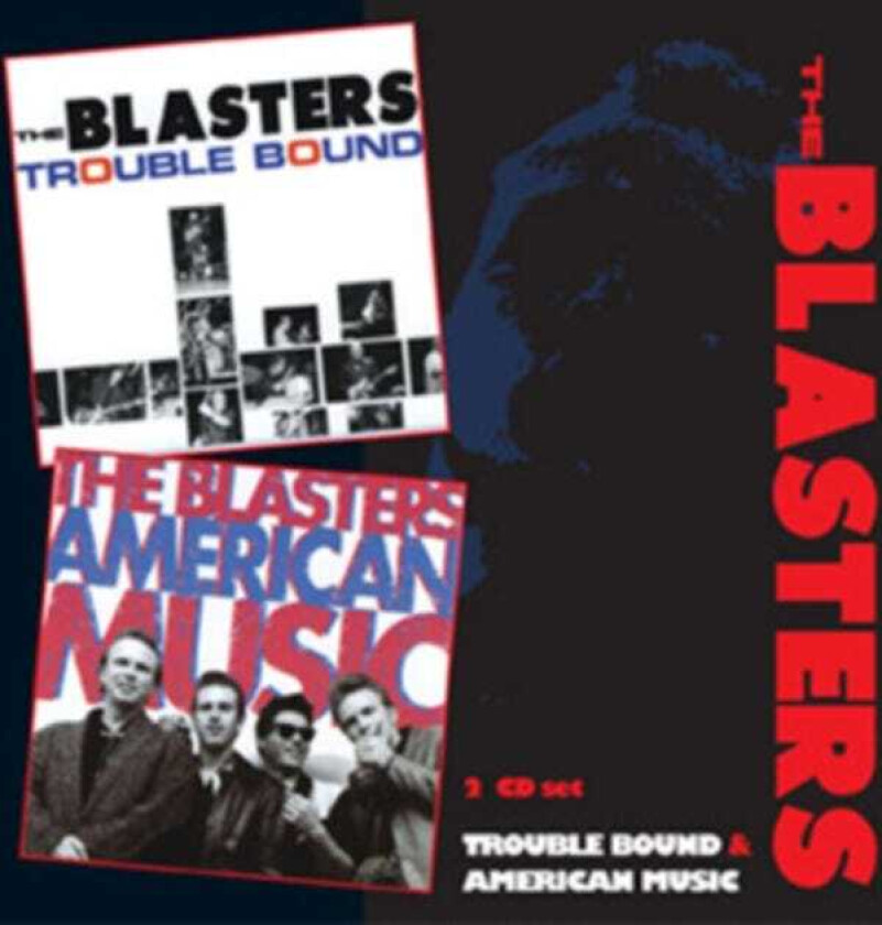 The Blasters Trouble Bound/American Music CD