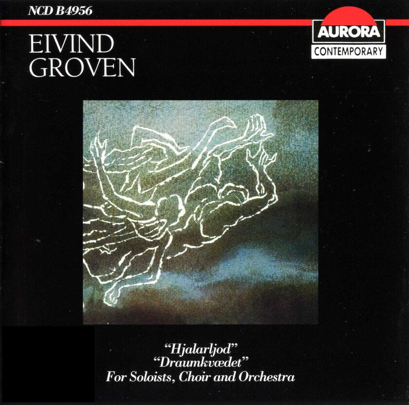 Royal Philharmonic Orchestra, Eivind Groven, Per Dreier, Brighton Festival Chorus, Toril Carlsen, Asbjørn Hansli, Kåre Bjørkøy  Groven: Choral and Orchestral works  CD