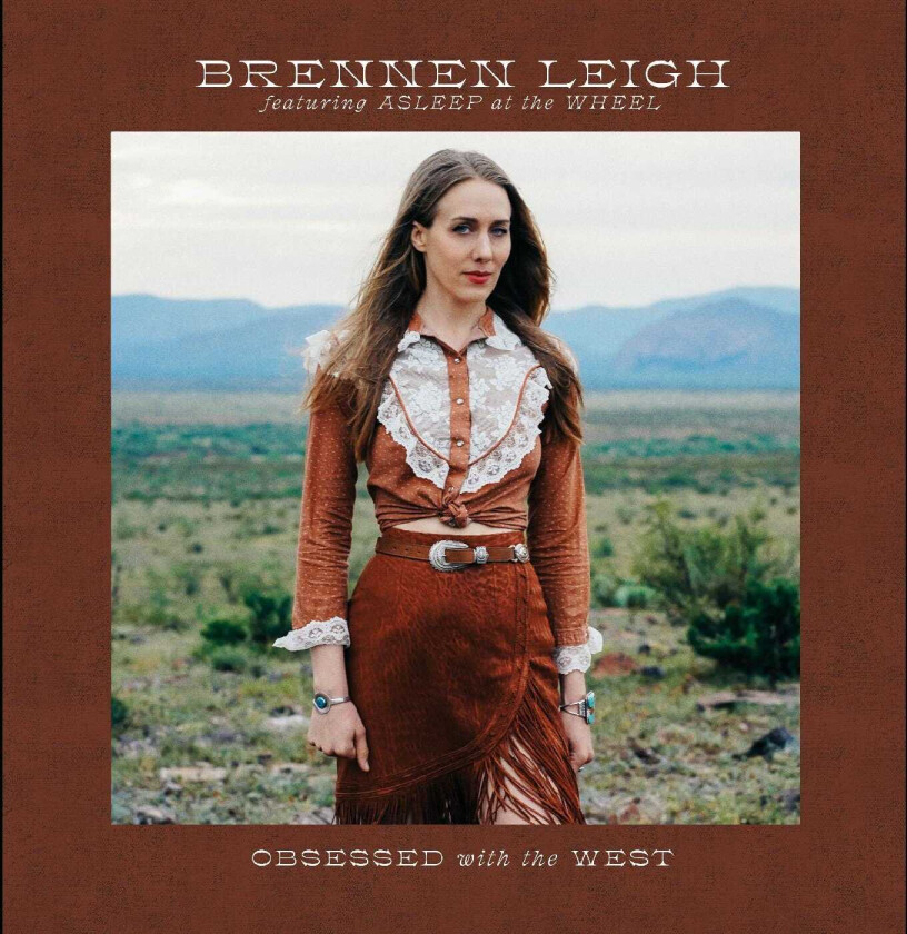 Brennen Leigh, Asleep At The Wheel  Obsessed With The West  CD