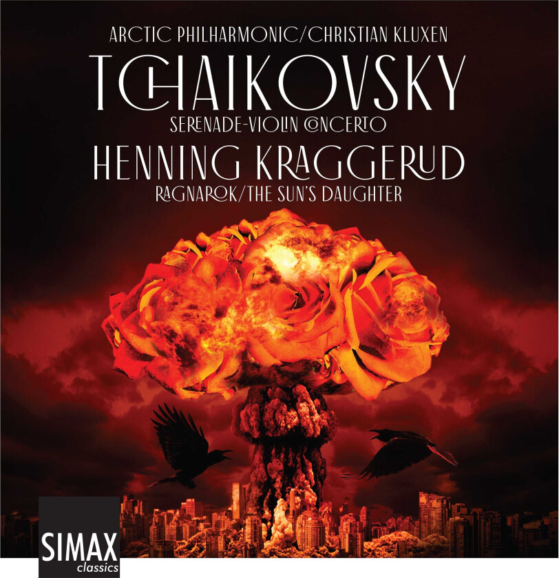 Christian Kluxen, Henning Kraggerud, Arctic Philharmonic Orchestra  Tchaikovsky: Serenade, Violin Concerto. Kraggerud: Ragnarok/The sun’s daughter  CD