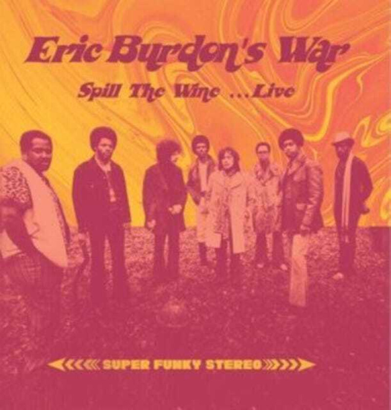 Eric Burdon & War, Eric Burdon, War Spill The Wine ...Live CD