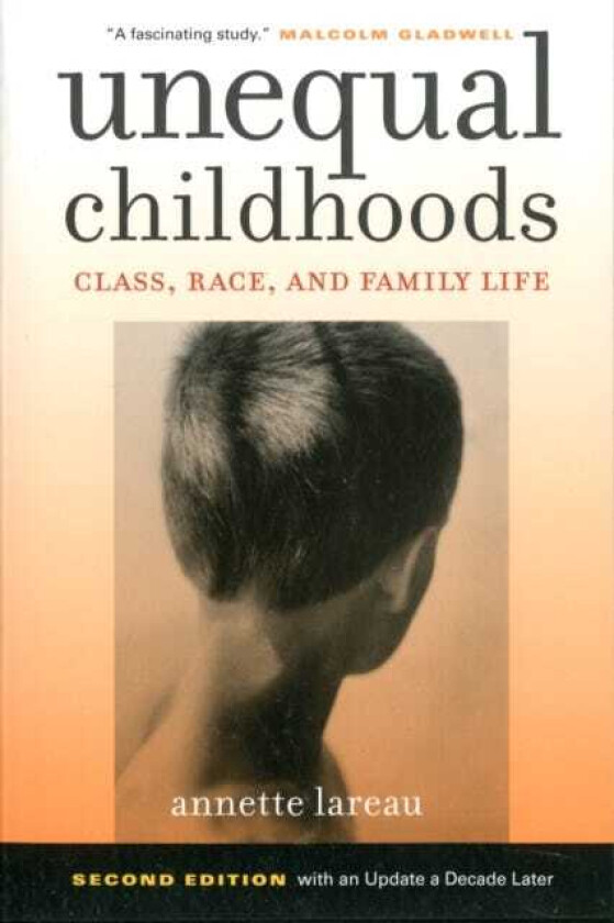 Unequal Childhoods Class, Race, and Family Life