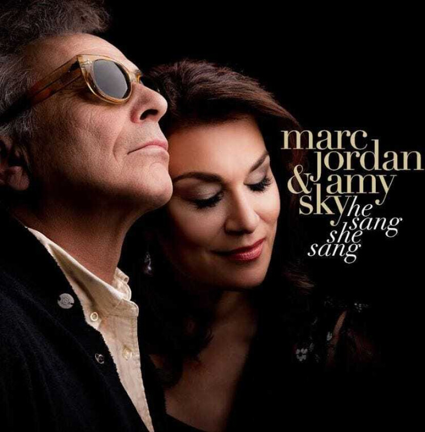 Marc Jordan & Amy Sky, Marc Jordan, Amy Sky He Sang, She Sang CD