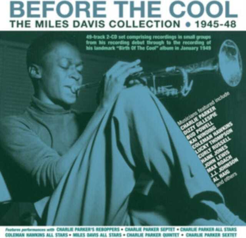 Miles Davis  Before The Cool  The Miles Davis Collection 194548  CD