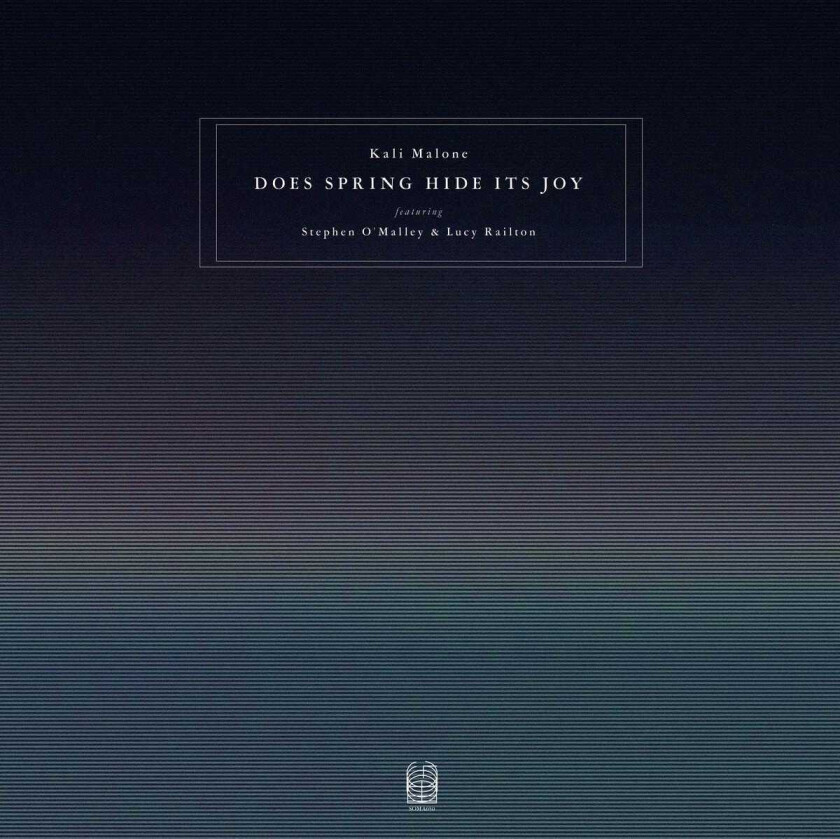 Kali Malone, Lucy Railton, Stephen O'Malley Does Spring Hide It's Joy LP/Vinyl