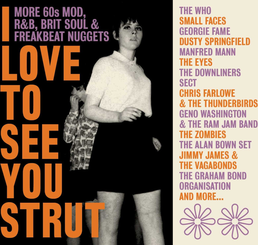 Diverse Artister Love To See You Strut More 60s Mod, R&B, Brit Soul & Freakbeat Nuggets CD