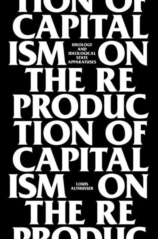 On the Reproduction of Capitalism av Louis Althusser