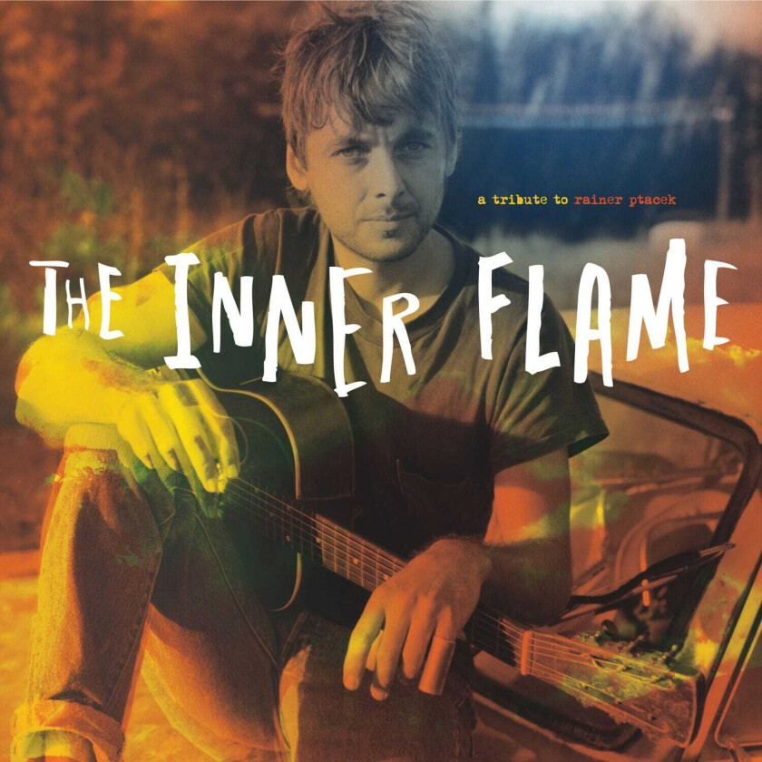 Diverse Artister, Diverse Rock The Inner Flame (A Tribute To Rainer Ptacek) LP/Vinyl