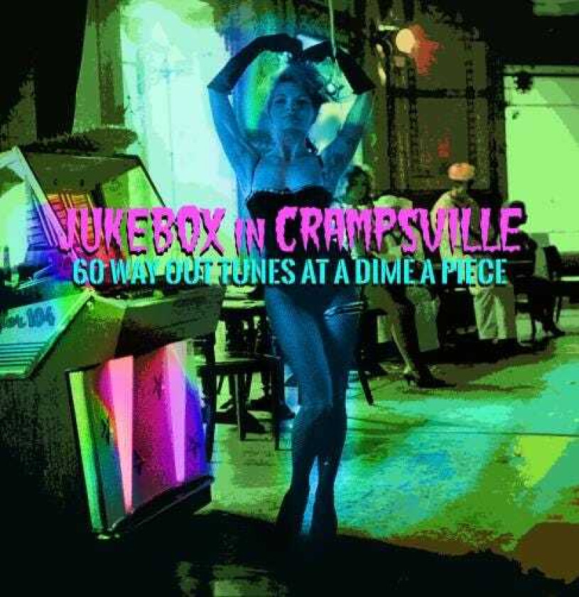 Diverse Artister, Diverse Rock Jukebox In Crampsville: 60 Way Out Tunes At A Dime A Piece CD