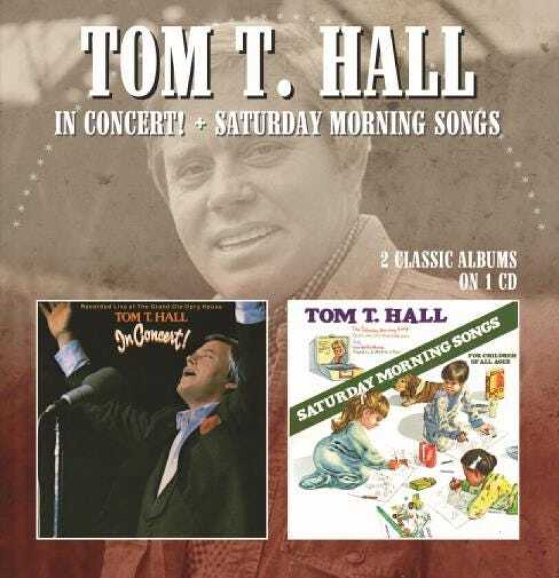 Tom T. Hall  In Concert / Saturday Morning Songs  CD