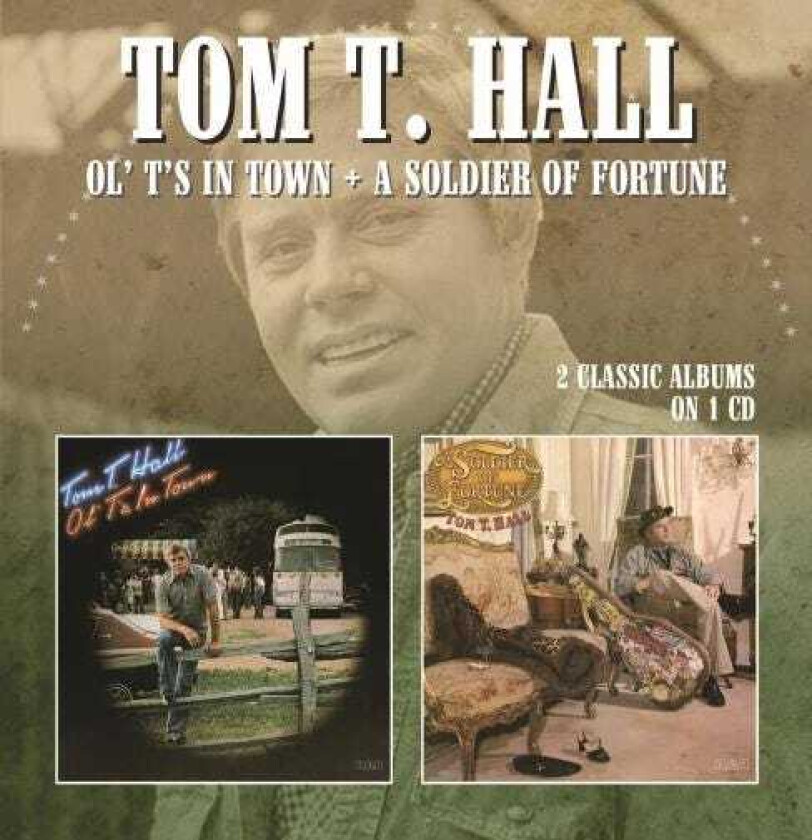 Tom T. Hall  Ol' T's In Town / A Soldier Of Fortune  CD