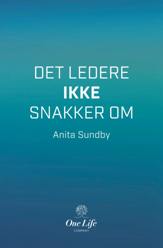 Det ledere ikke snakker om av Anita Sundby