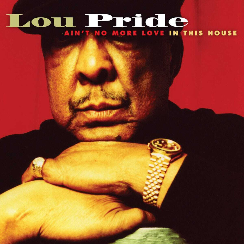 Lou Pride  Ain't No More Love In The House  CD