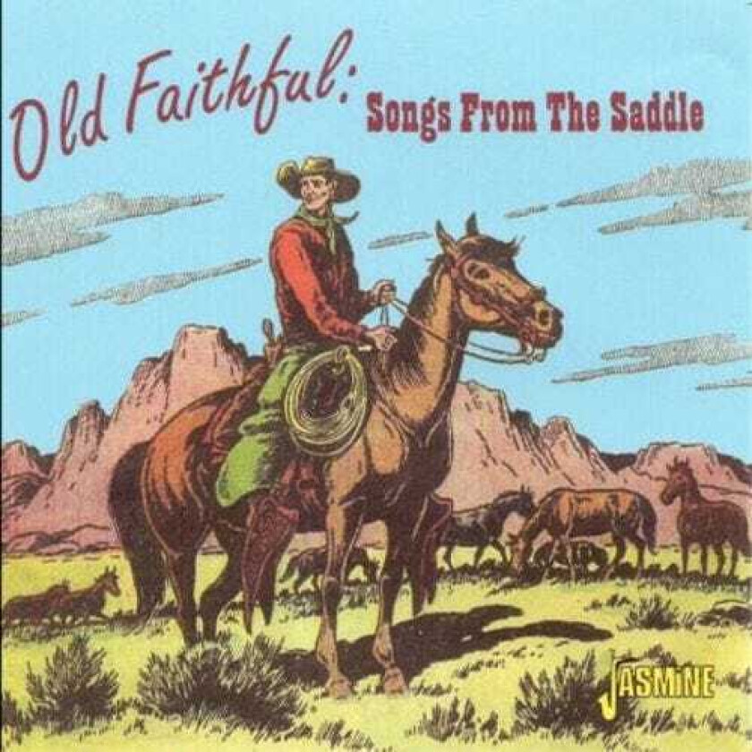 Diverse Country Old Faithful: Songs From The Saddle CD
