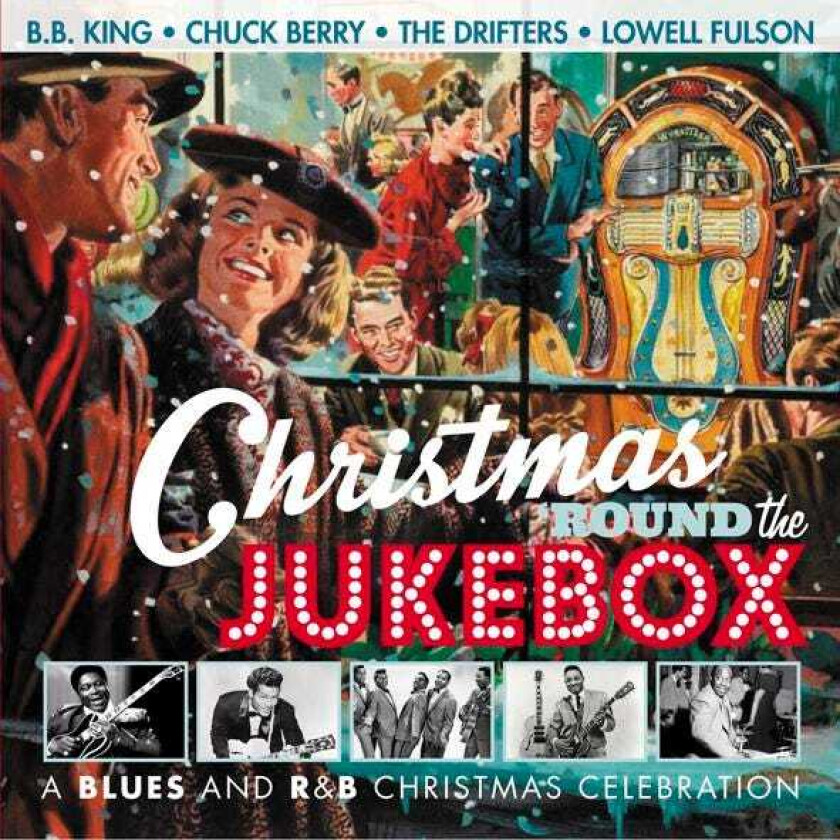 Diverse Blues, Diverse Jul, Diverse Artister Christmas 'round The Jukebox: Blues And R&B Christmas Celebration CD