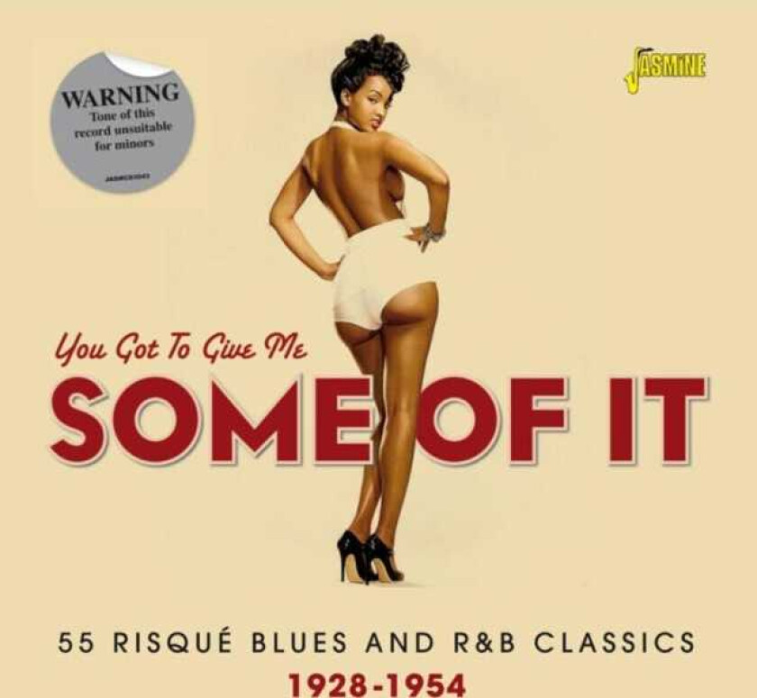 Diverse Soul, Diverse Artister, Diverse Blues  You Got To Give Me Some Of It  55 Risque & Blues And R&B Classics 19281954  CD