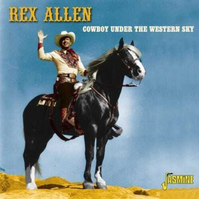 Rex Allen Cowboy Under The Western Sky CD