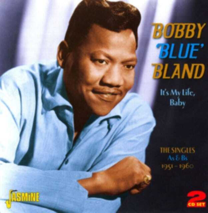Bobby Bland It's My Life, Baby The Singles As & Bs 19511960 CD