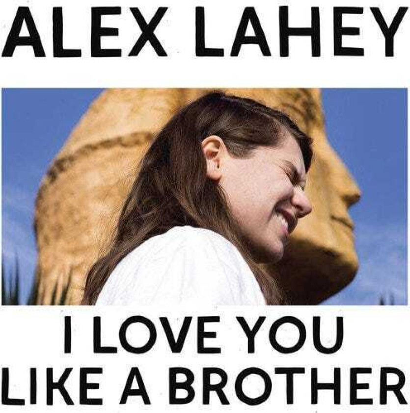 Alex Lahey I Love You Like A Brother LP/Vinyl