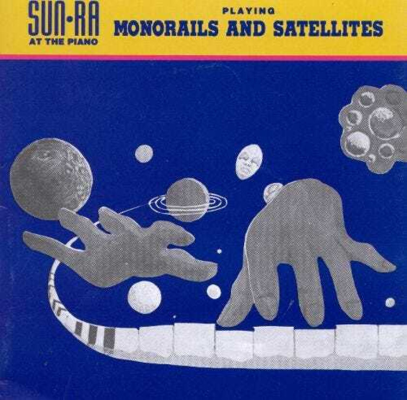 Sun Ra  Monorails And Satellites  CD