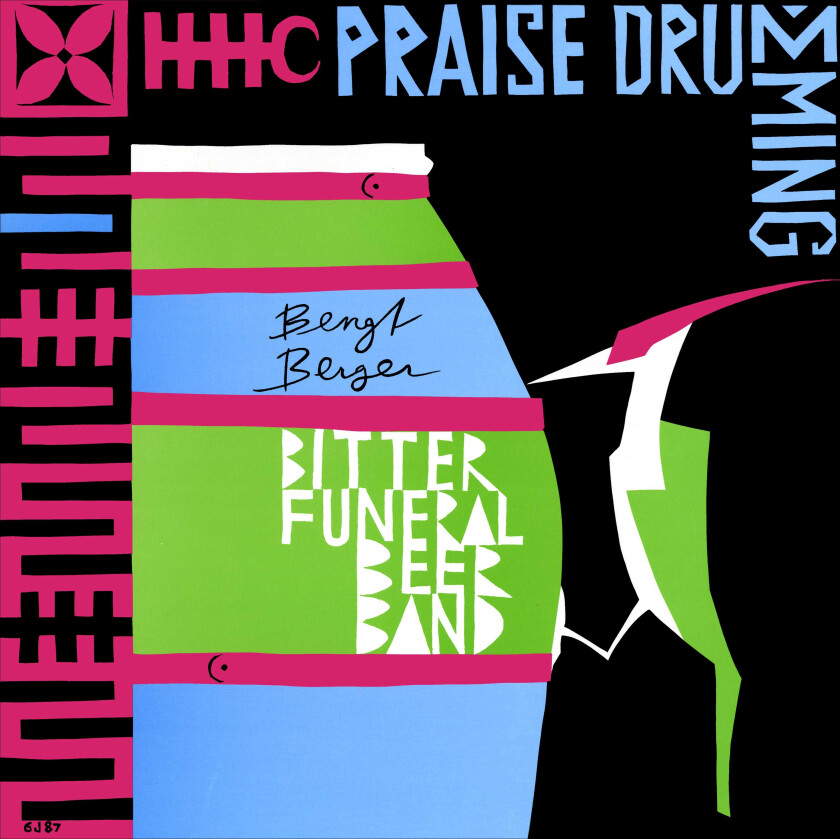 Bengt Berger Bitter Funeral Beer Band Praise Drumming CD