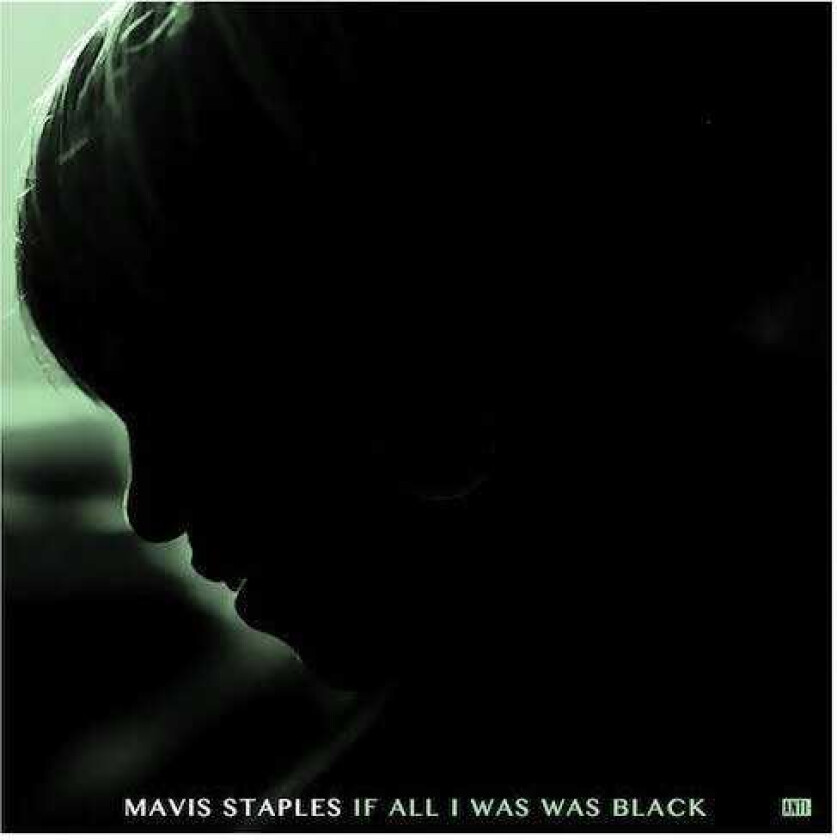 Mavis Staples If All I Was Was Black LP/Vinyl