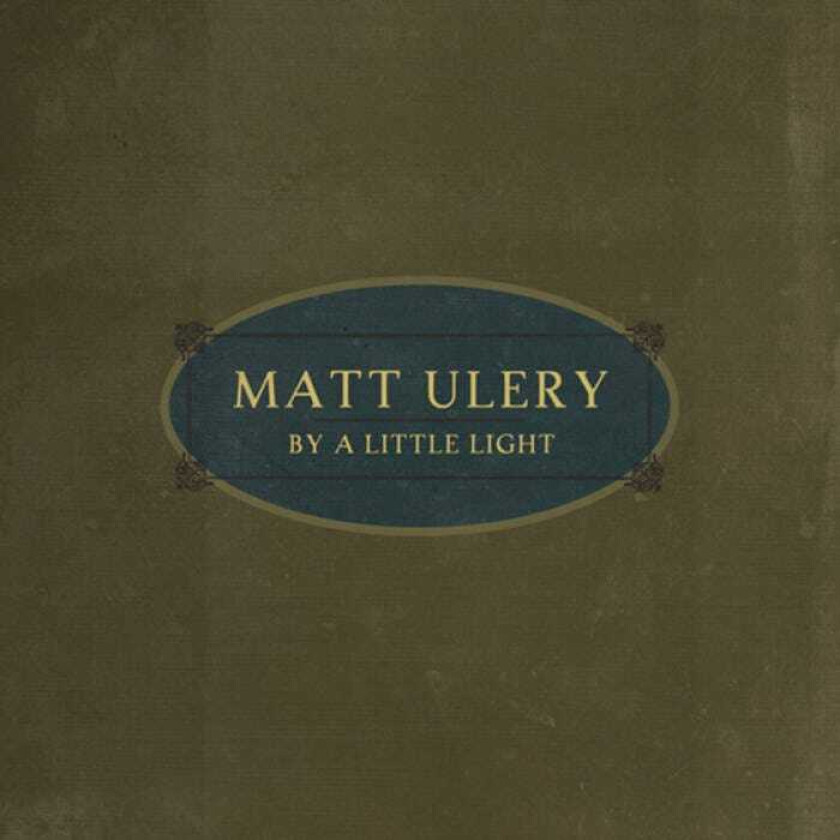 Matt Ulery  By A Little Light  CD