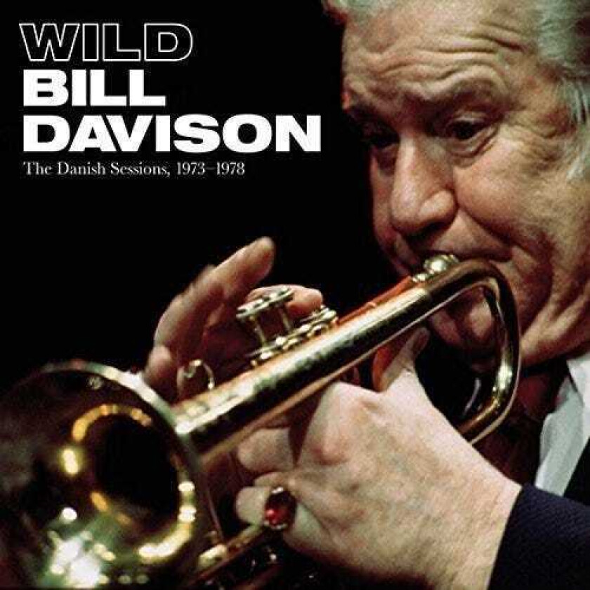 Wild Bill Davison  The Danish Sessions, 19731978  CD