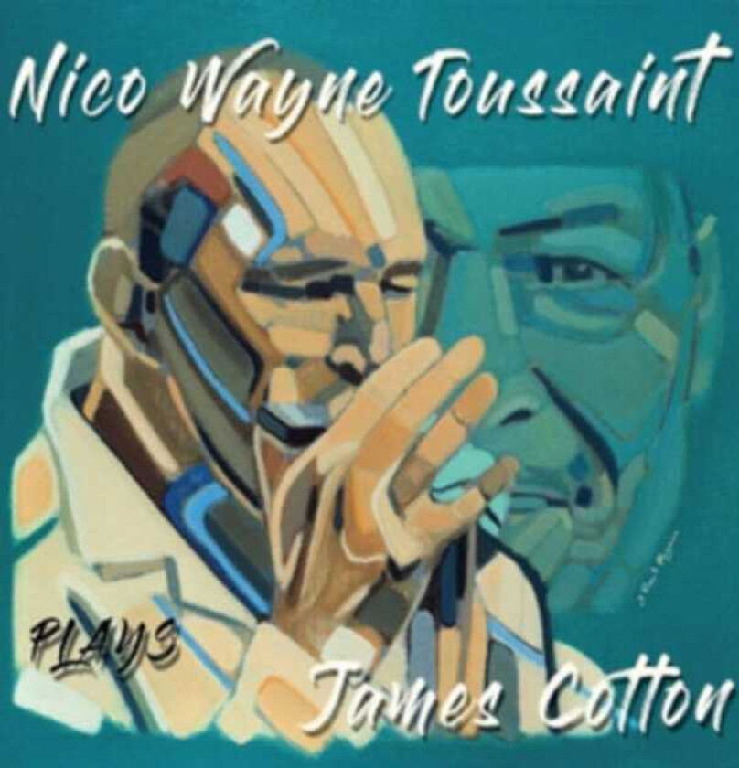 Nico Wayne Toussaint  Plays James Cotton  CD