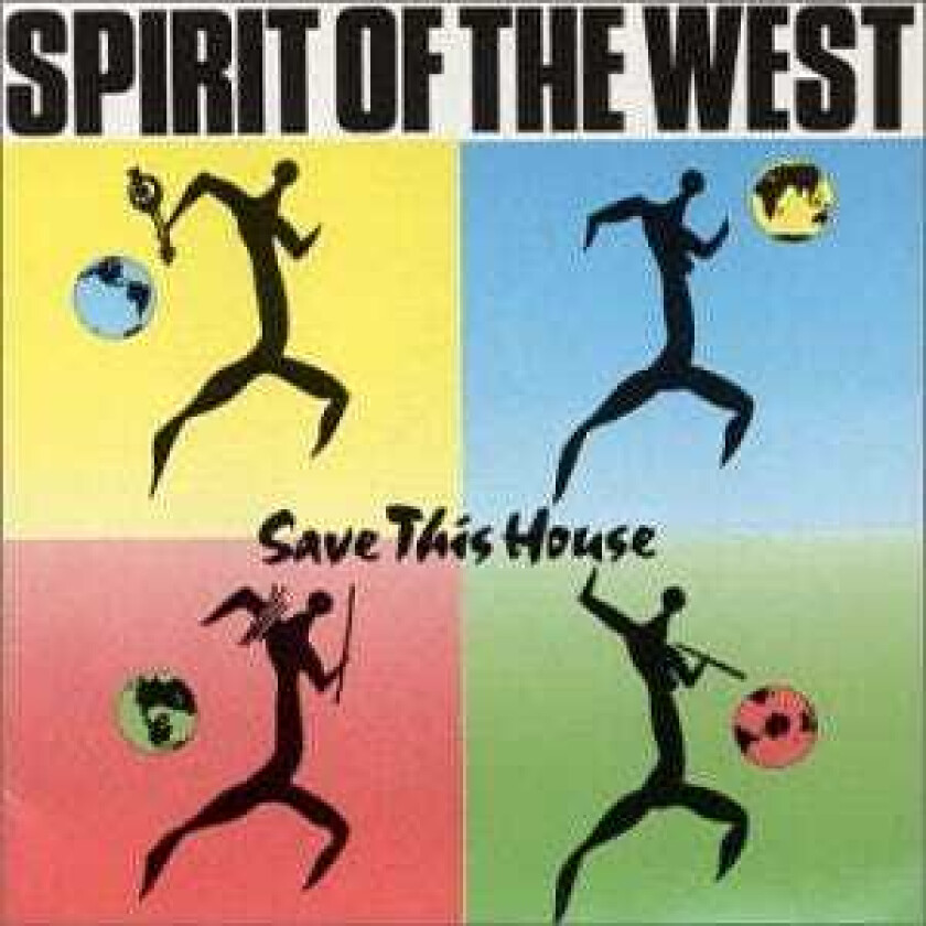Spirit Of The West Save This House CD