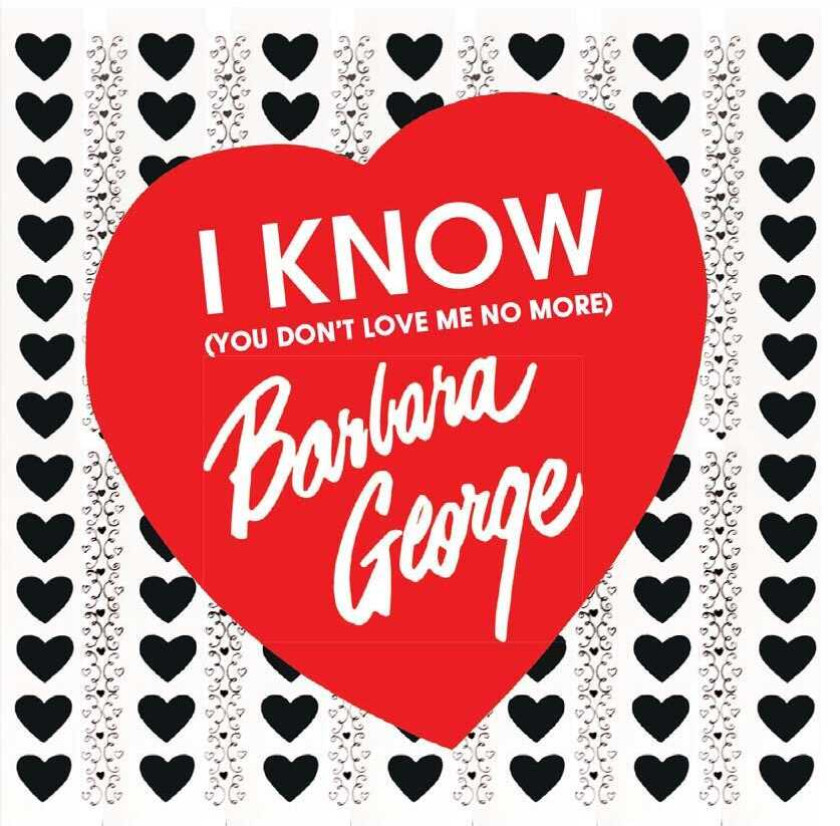 Barbara George I Know You Don't Love Me No More CD