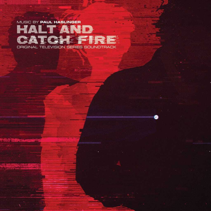 Paul Haslinger, Filmmusikk Halt & Catch Fire Original Soundtrack CD