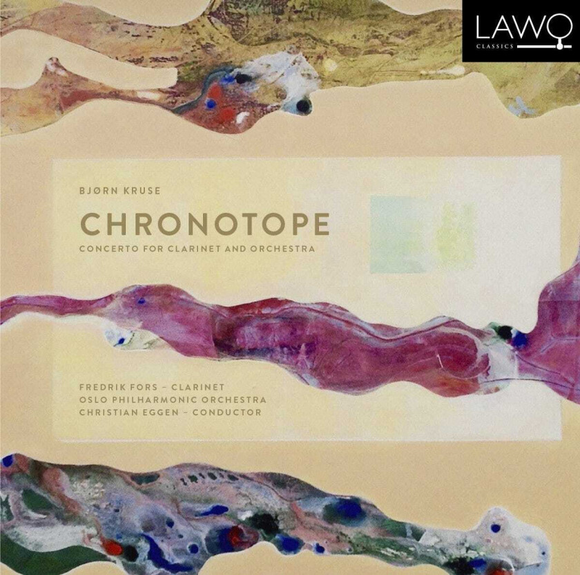 Bjørn Kruse, Oslo Philharmonic Orchestra, Oslo Filharmoniske Orkester, Christian Eggen, Fredrik Fors Kruse: Chronotope Concert For Clarinet And Orchestra CD